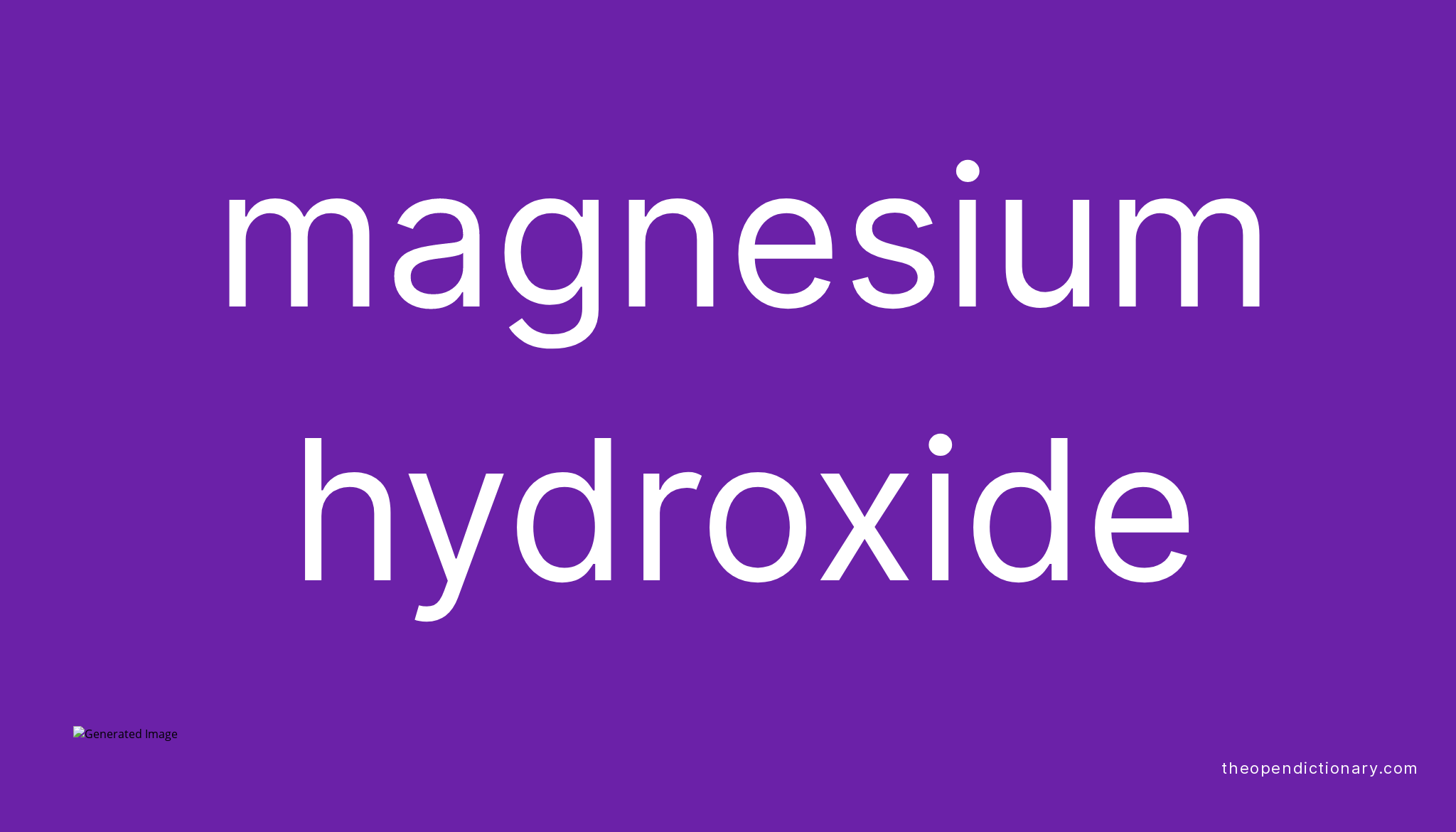 Magnesium hydroxide Meaning of Magnesium hydroxide Definition of